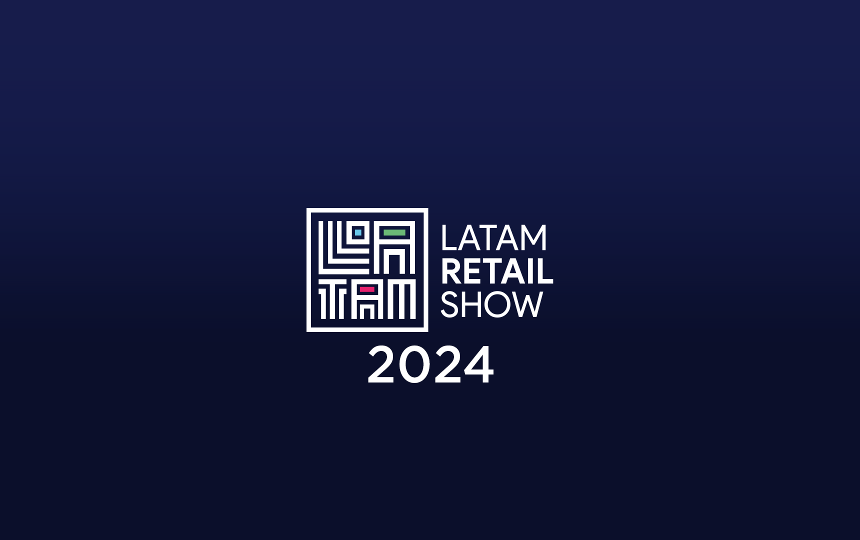 <p>Latam Retail Big Show 2024</p>